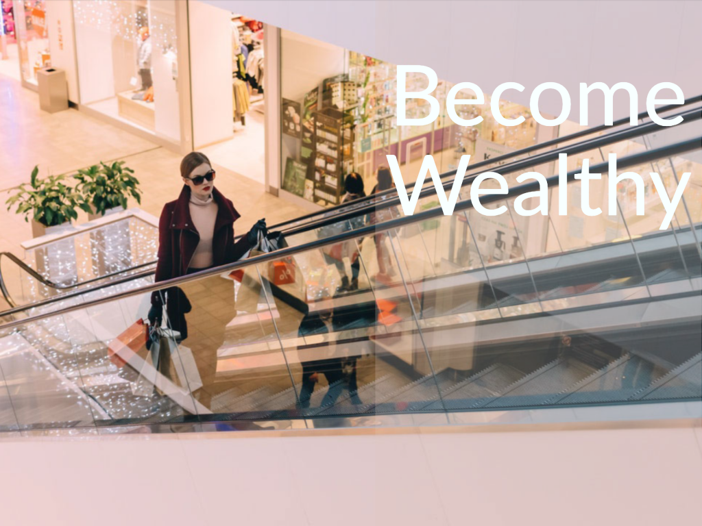 Woman shopping going up an escalator with the caption "Become Wealthy" for Money For the Rest of Us podcast