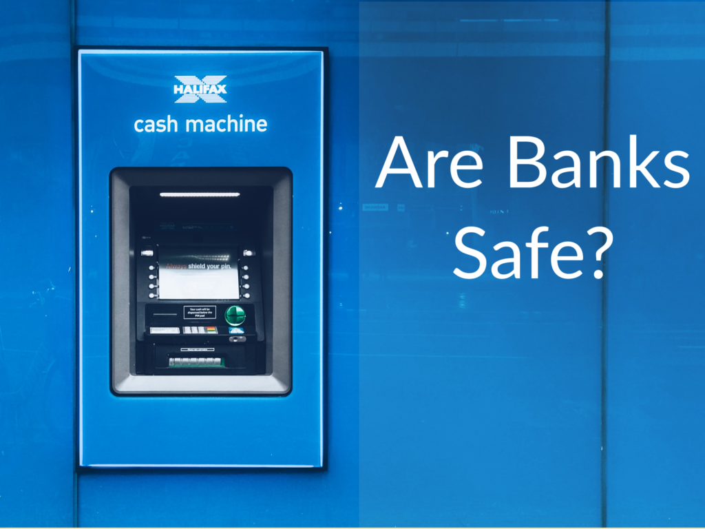 Bank ATM in blue wall. Text says "Are Banks Safe?"