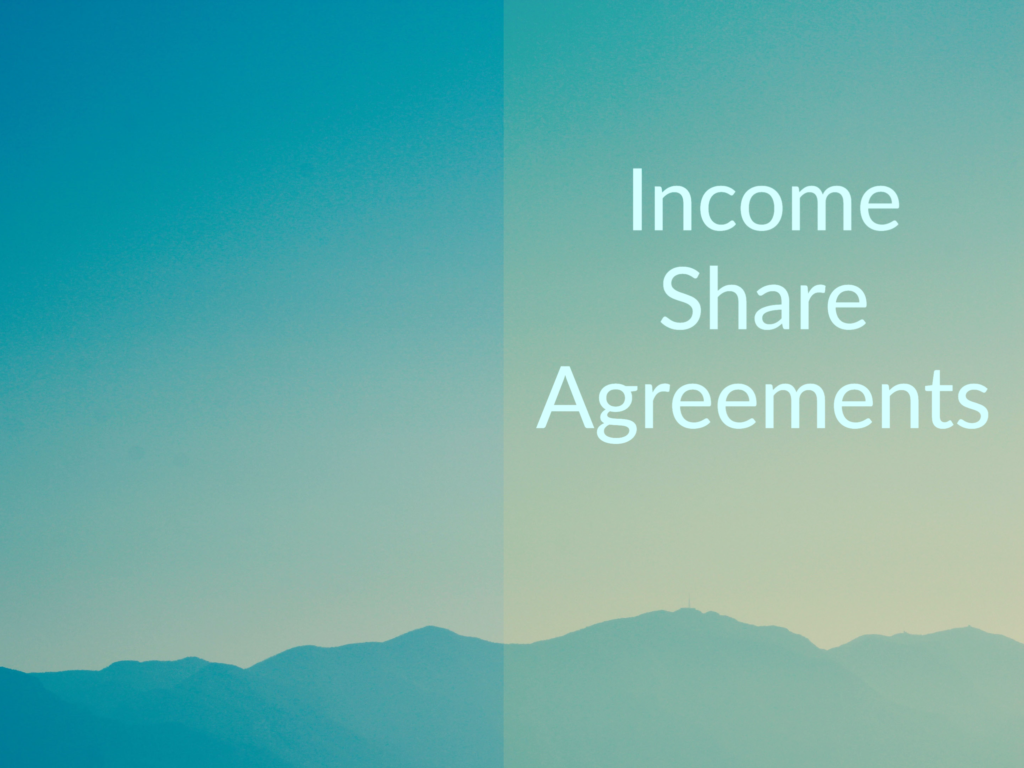 Mountain horizon. Text says "Income Share Agreements"