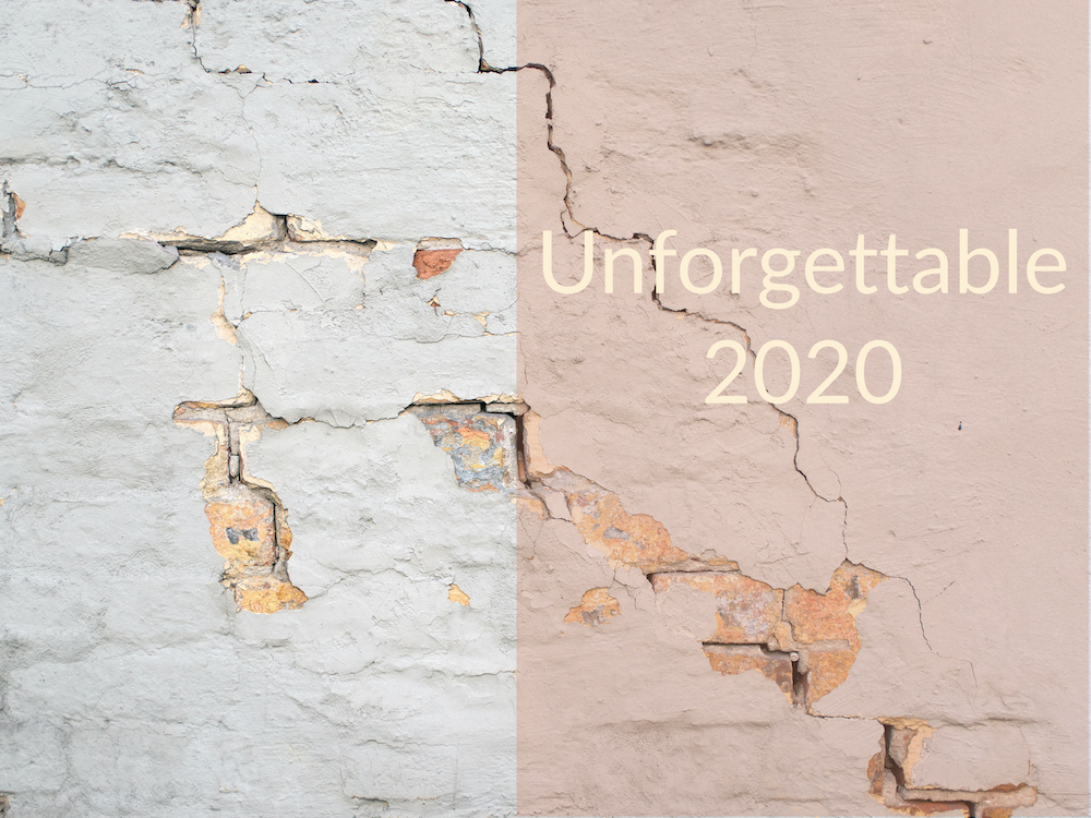 Cracked wall with words "Unforgettable 2020."