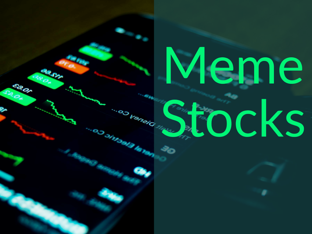 Phone with stock prices. Caption saying "Meme Stocks"
