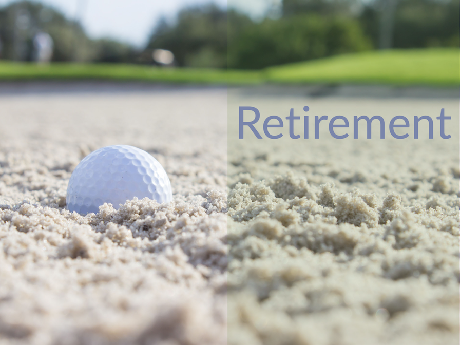 Golf ball in sand with word "retirement."