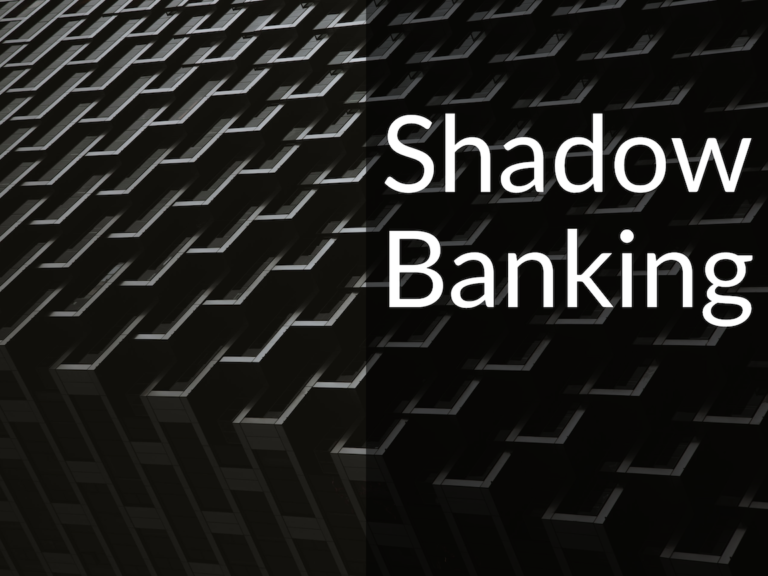 Why Should You Care About Shadow Banking? Money For The Rest of Us