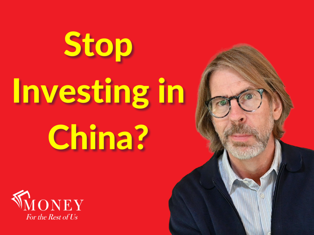 358: Should You Stop Investing in China?
