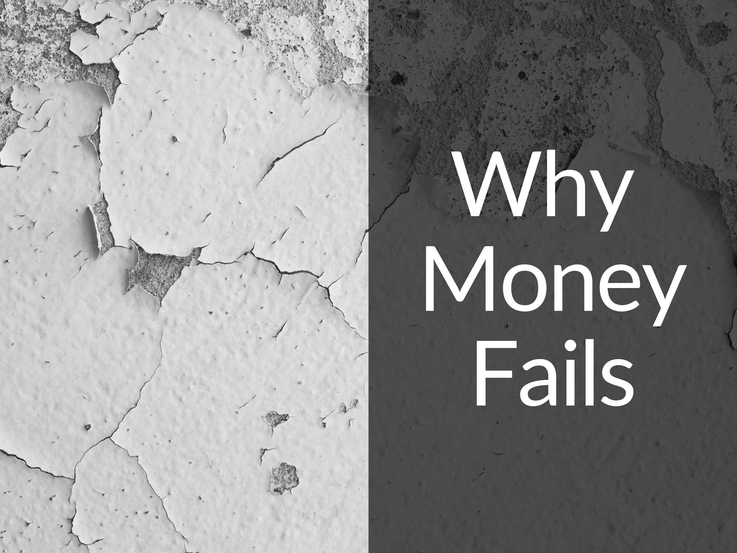 Cracked wall with text "Money Fails"