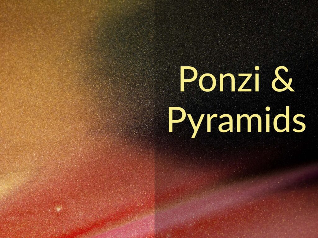 Ethereal colors with the caption "Ponzi & Pyramids"