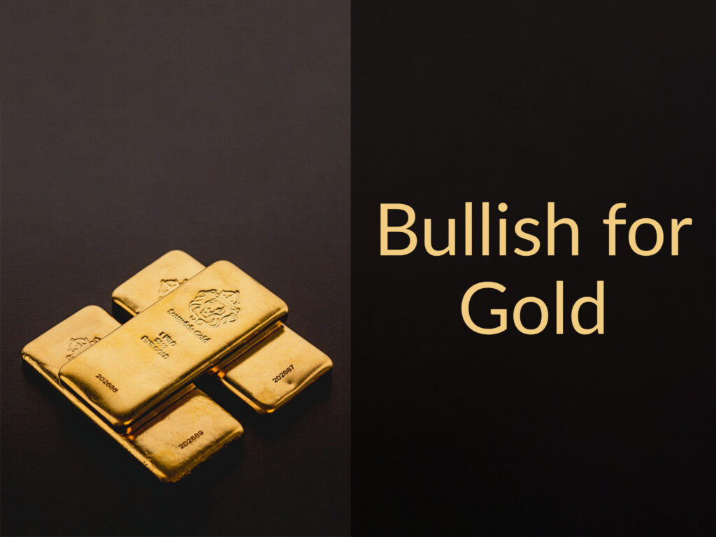 Three gold bars with a caption saying "Bullish for Gold"