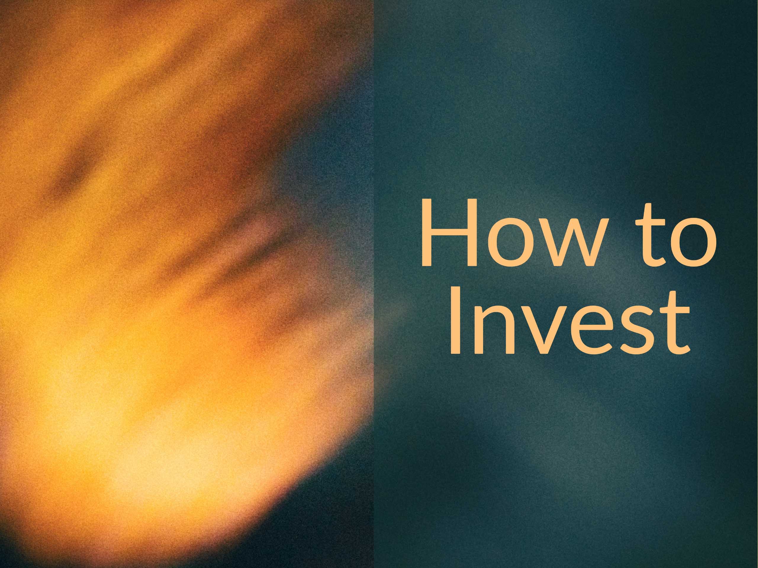 Abstract colors with the caption "How to Invest"