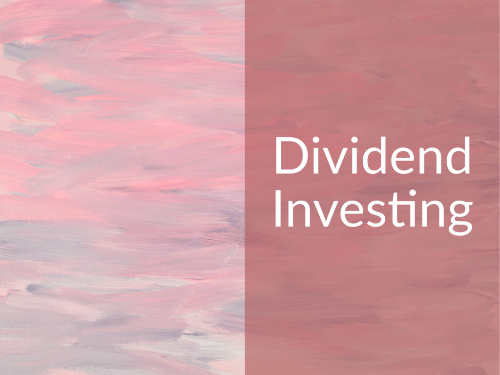 Pink and grey oil painting with the caption "Dividend Investing"