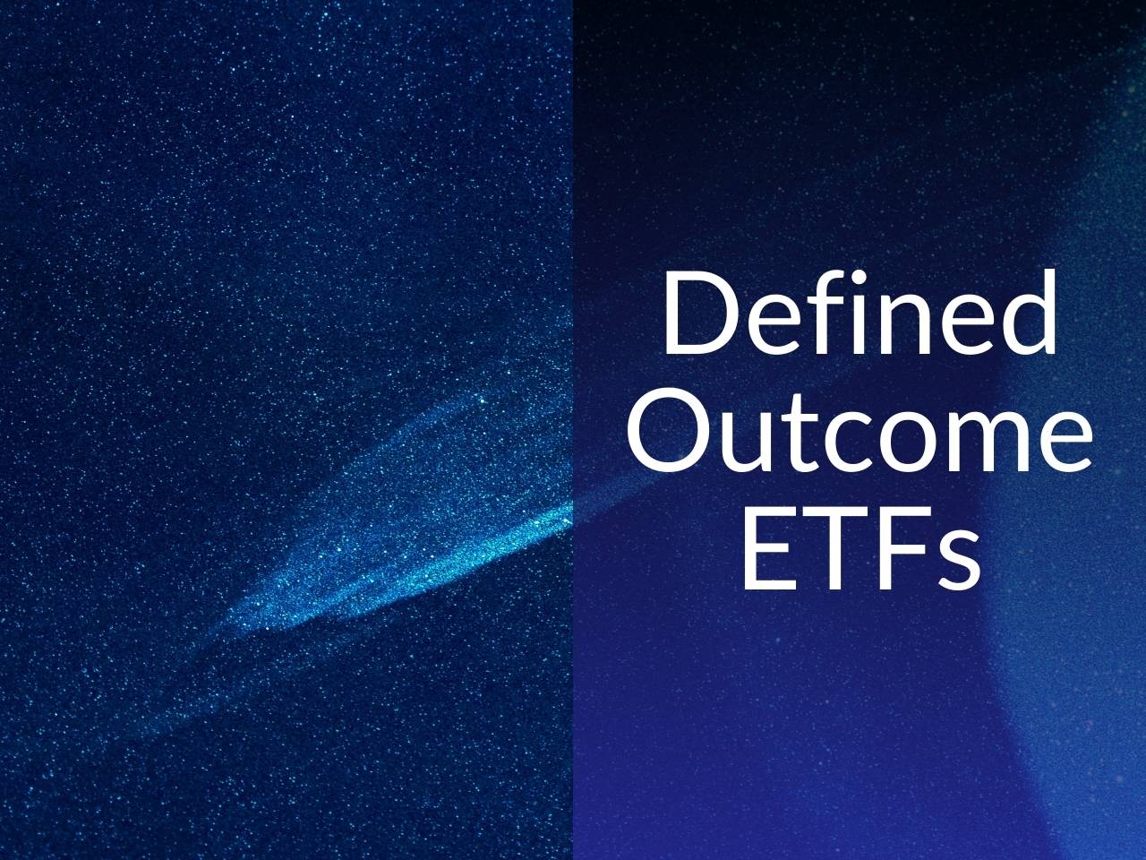 485: Should You Invest in Defined Outcome (Buffer) ETFs?
