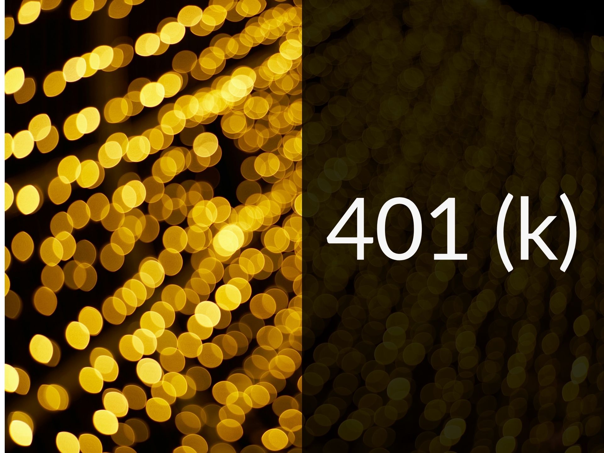 Gold lights with a caption that says 401 (k)