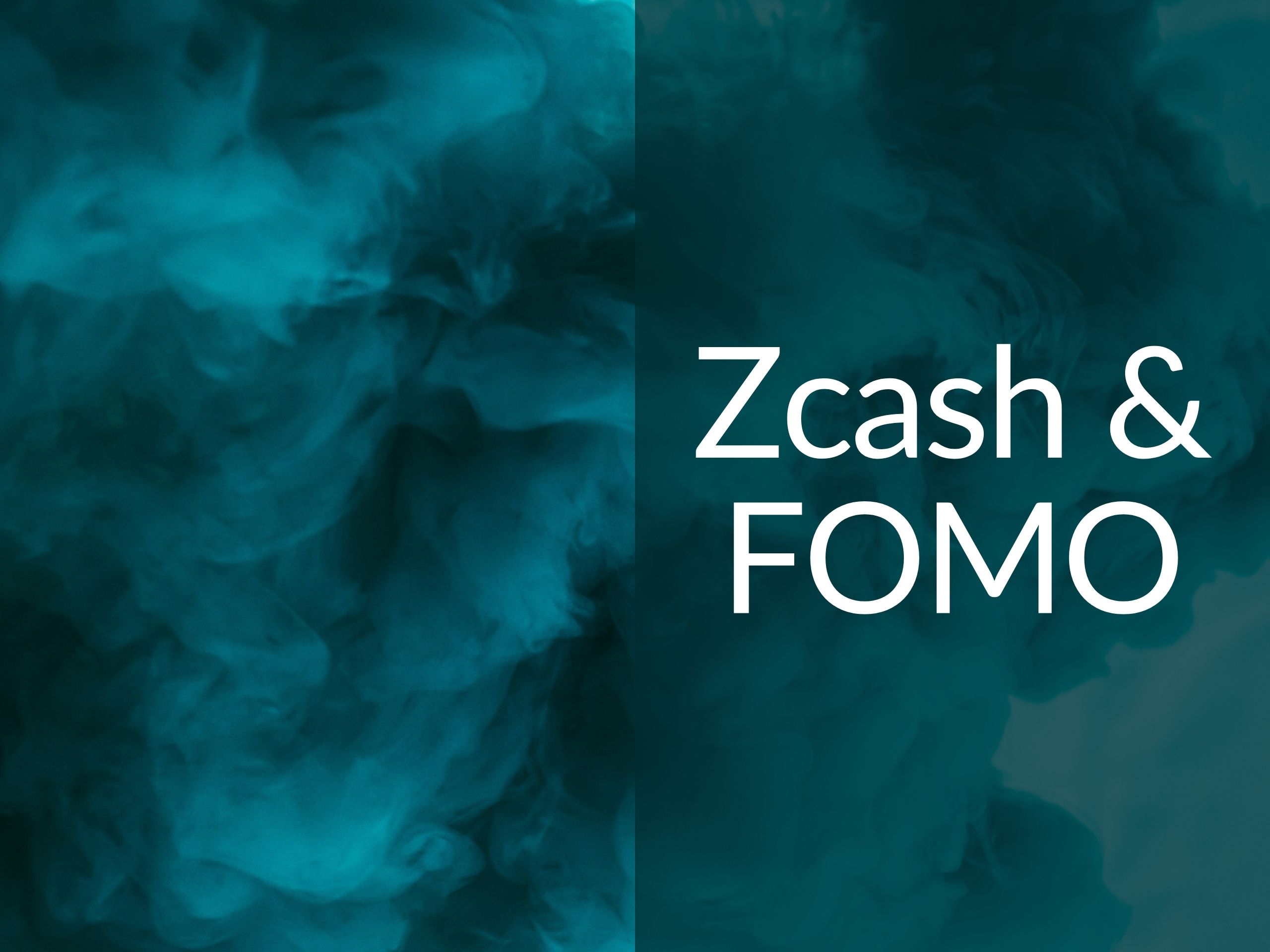 Blue smoke with the caption "Zcash & FOMO"