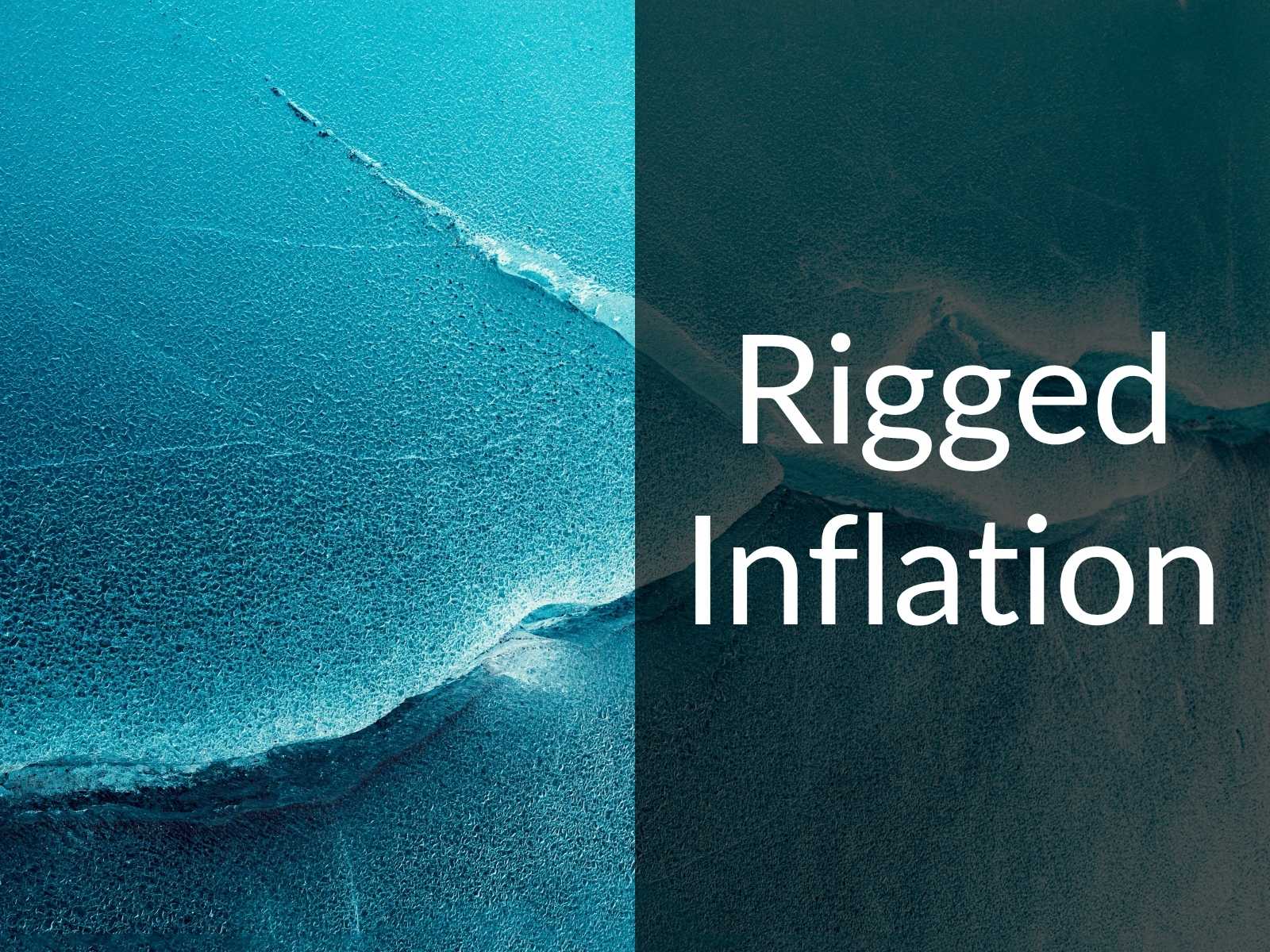 Cracking ice with the caption "Rigged Inflation"
