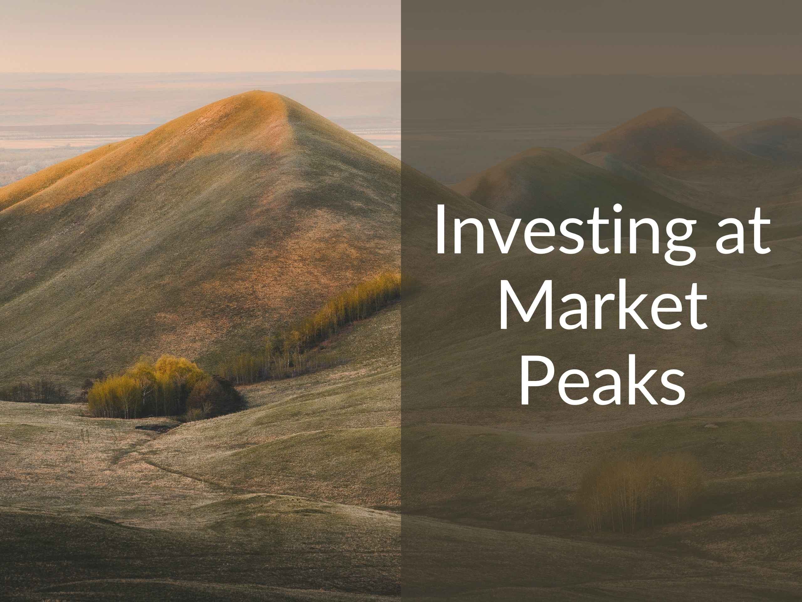 Mountain tops and valleys in fall. Captions says "Investing at Market Peaks"